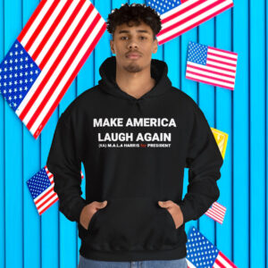 Kamala Harris 24 President Make America Laugh Again Hoodie