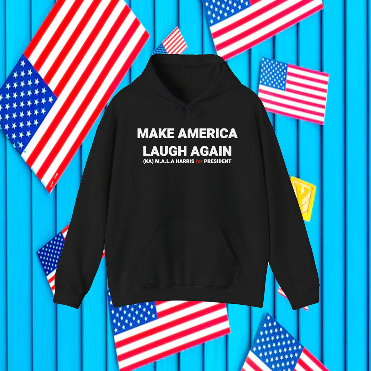 Kamala Harris 24 President Make America Laugh Again Hoodie