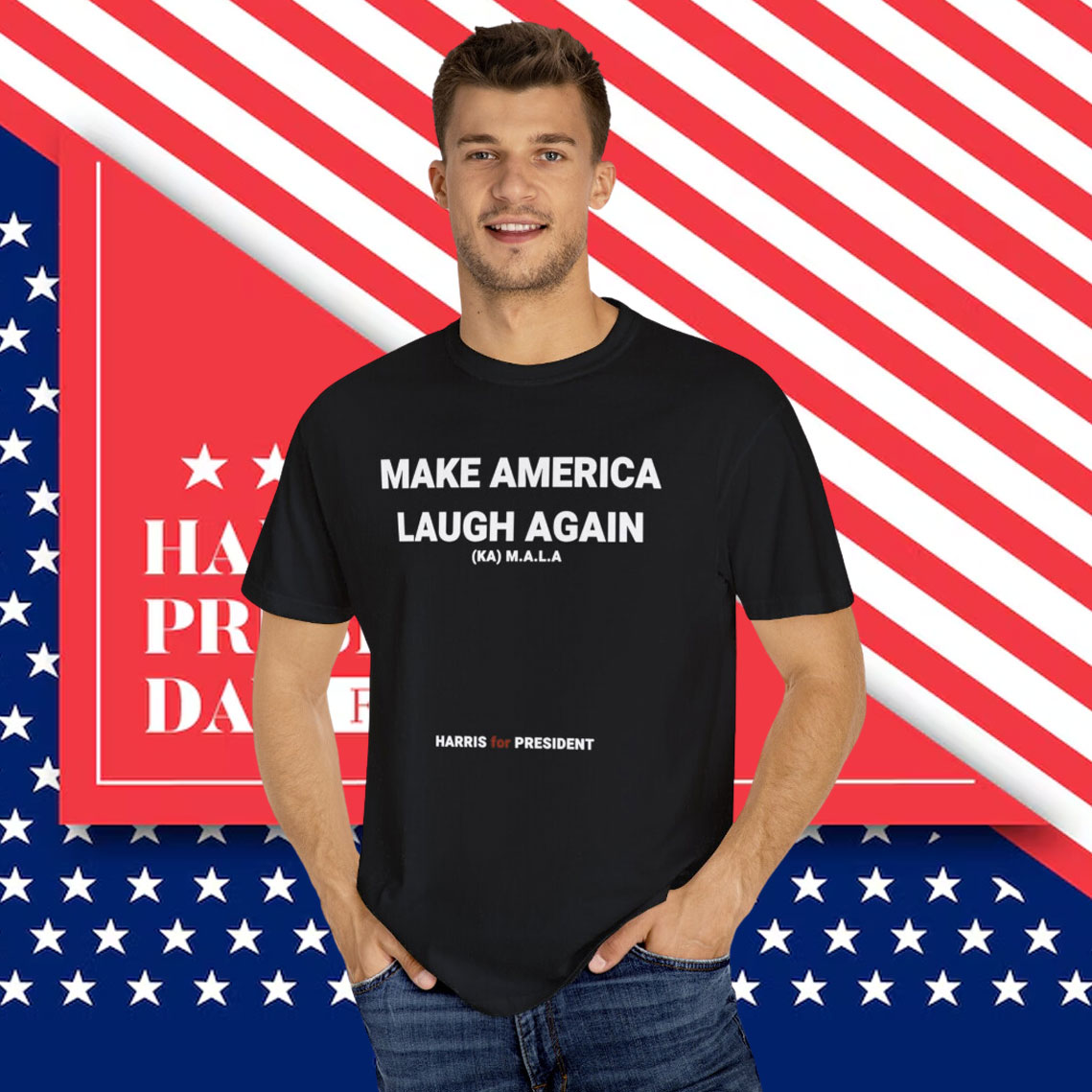Kamala Harris 2024 For President Make America Laugh Again 2024 Shirt