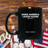 Make America Laugh Again KAMALA Harris for President Mug