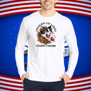 Childless Cat Lady, Childless Cat Ladies, Against Fascism Shirt