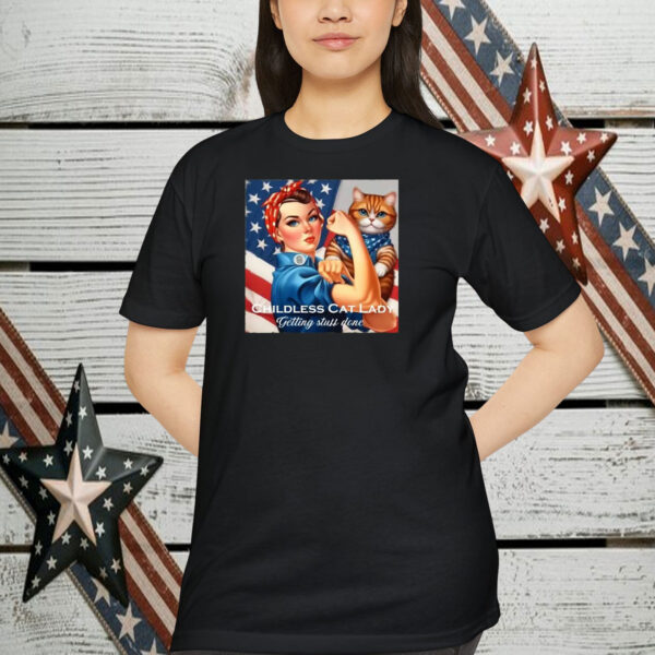 Childless Cat Lady Getting Stuff Done Shirt