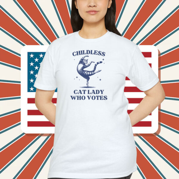 Childless Cat Lady Who Votes Shirt