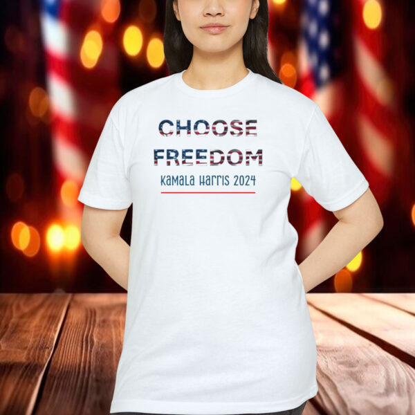 Choose Freedom Shirt | 2024 Election