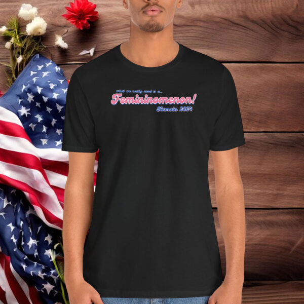 Femininomenon Shirt Funny Kamala Harris Shirt