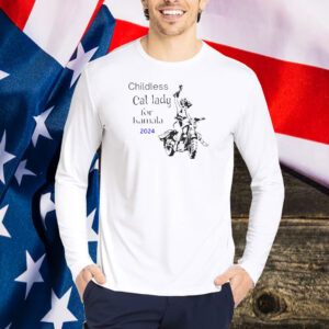 Kamala Harris Shirt: Childless Cat Ladies for Kamala Harris 47 Funny Pro Kamala 2024 Shirt
