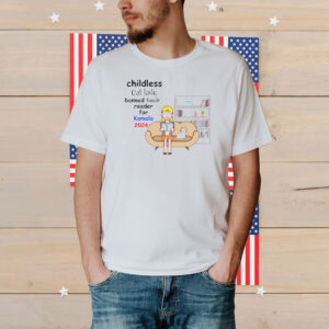 Kamala Harris Shirt Childless Cat Ladies for Kamala Harris Shirt