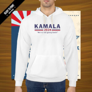 Kamala We’re Not Going Back 2024 Women's Relaxed Shirt