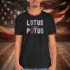 Lotus for POTUS Shirts