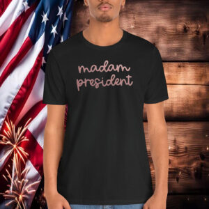 Madam President Sweatshirt, MP Kamala Harris Shirt