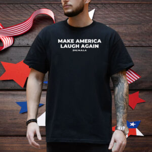 Make America Laugh Again | Harris for President Shirt