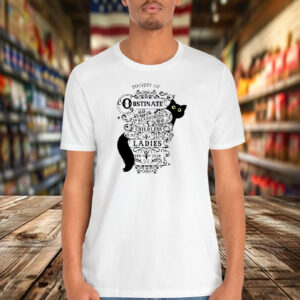 Society of Obstinate Headstrong Childless Cat Ladies Shirts