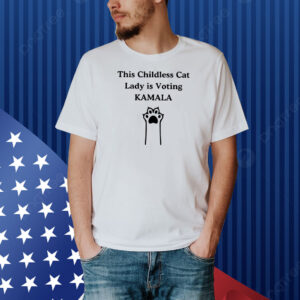 This Childless Cat Lady Is Voting Kamala T-Shirt, Harris Shirt