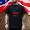 We're Not Going Back Shirt Brats for Kamala, brat summer Shirt