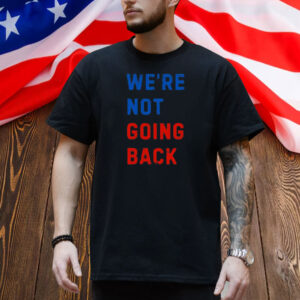 We're Not Going Back Shirt Brats for Kamala, brat summer Shirt