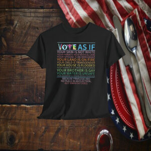 ote As If Shirt, Register Tee,Kamala Harris Shirt