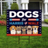 2024 Dogs For Harris Walz Yard Sign