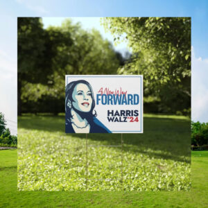 A New Way Forward Harris Walz'24 Yard Sign