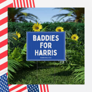 Baddies for Harris Yard Sign