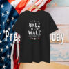 Balz to the Walz Election Shirt, Waltz Rally T-Shirt