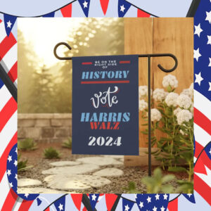 Be On The Right Side Of History Harris Walz Flag