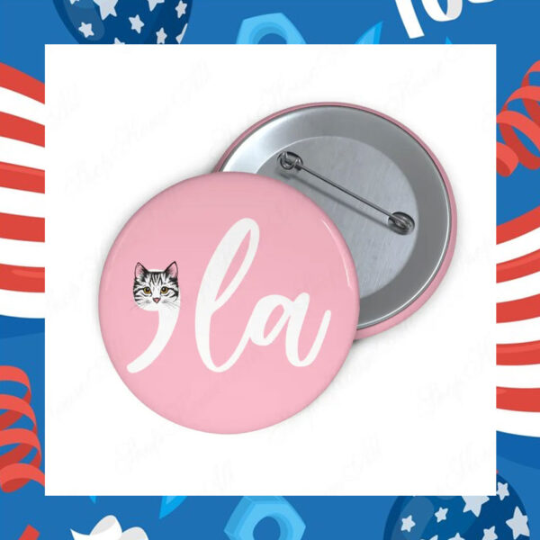 Cat Ladies for Kamala Button, Cat Comma La Button