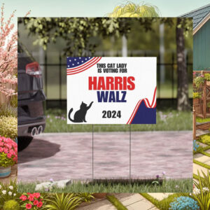 Cat Lady Harris Walz Yard Sign