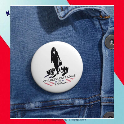 Childless Cat Ladies For Kamala Harris Pin Button