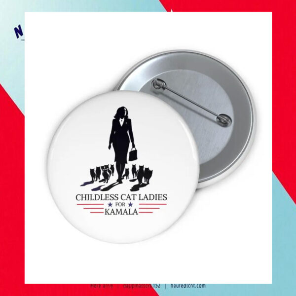 Childless Cat Ladies For Kamala Harris Pin Button