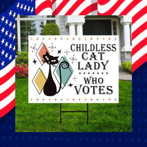 Childless Cat Lady Yard Sign
