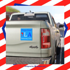 Choose Hope! 'La Democracy 2024 Harris Car Magnet
