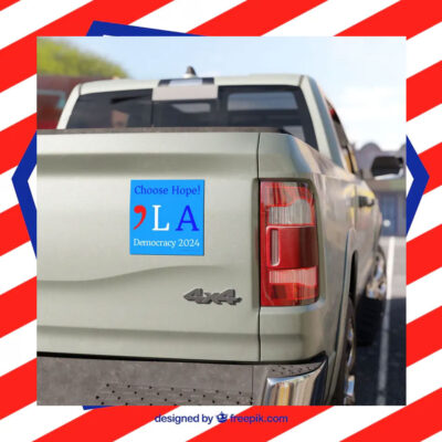 Choose Hope! 'La Democracy 2024 Harris Car Magnet