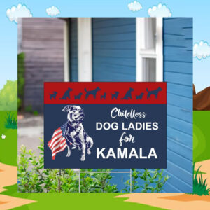 Dog Lady For Kamala Harris 2024 President Signs