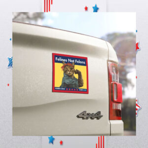 Felines Not Felons Harris 2024 Vote Blue Car Magnet