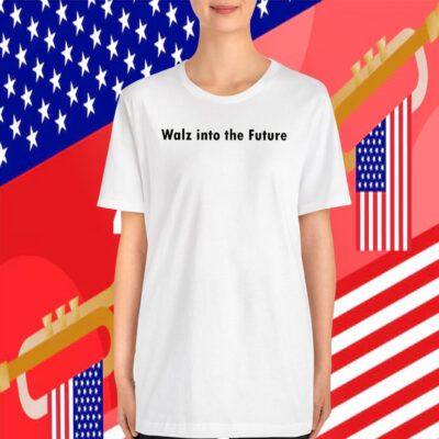 Harris Walz 2024 Shirt - Walz into the Future Shirt