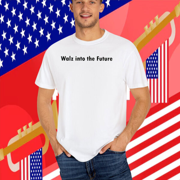 Harris Walz 2024 Shirt - Walz into the Future Shirt