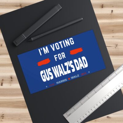 Gus Walz I’m Voting For Gus Walz’s Dad Bumper Stickers