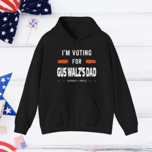 Gus Walz I’m Voting For Gus Walz’s Dad Hoodie