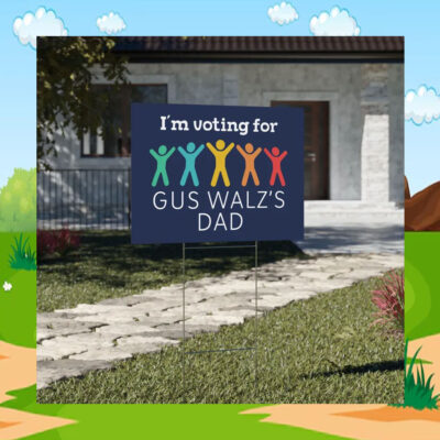 Gus Walz's Dad 2024 Election Signs