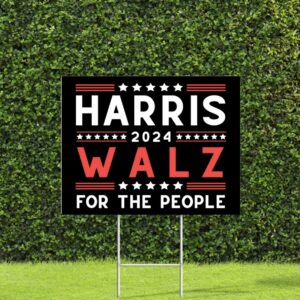 Harris 2024 Walz For The People on Black Presidential Election Yard Sign