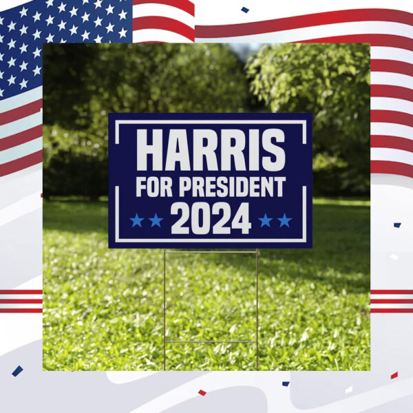 Harris For President 2024 Yard Sign