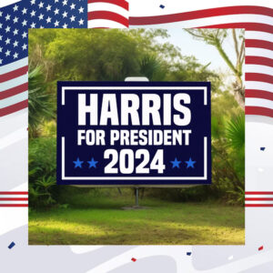 Harris For President 2024 Yard Sign