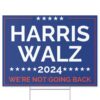 Harris Walz 2024 Yard Sign Not Going Back Political Campaign
