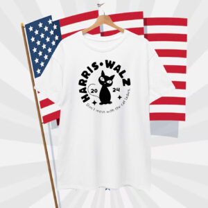 Harris Walz Cat Shirt, Don't Mess With the Cat Ladies T-Shirt