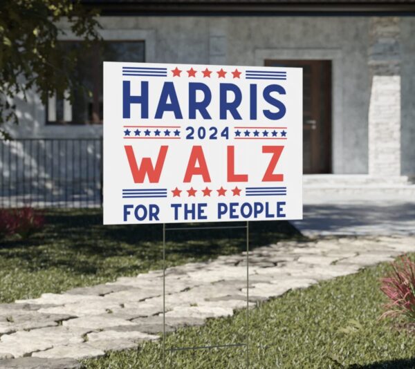 Harris Walz For The People Yard Sign, Kamala Harris Tim Walz 2024