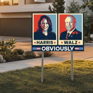 Harris Walz Obviously Yard Signs