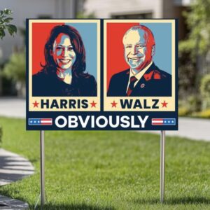 Harris Walz Obviously Yard Signs