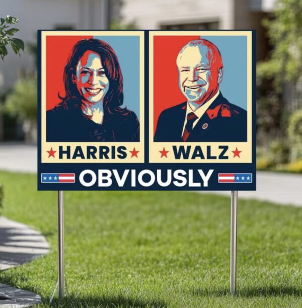 Harris Walz Obviously Yard Signs