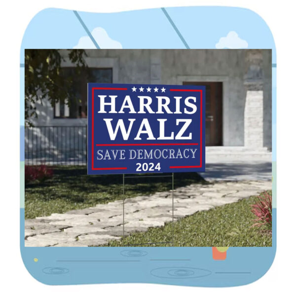 Harris Walz Save Democracy 2024 Yard Sign