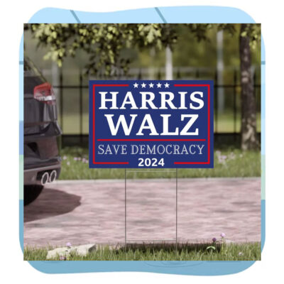 Harris Walz Save Democracy 2024 Yard Sign